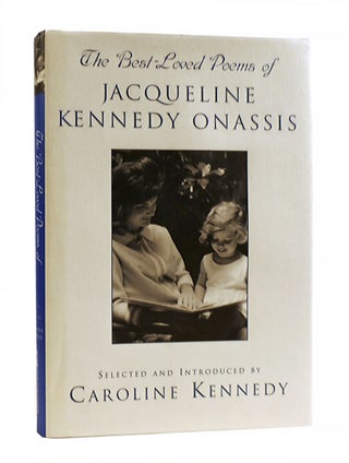 Item #187357 THE BEST LOVED POEMS OF JACQUELINE KENNEDY-ONASSIS. Caroline Kennedy