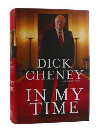 Item #187363 IN MY TIME A Personal and Political Memoir. Dick Cheney