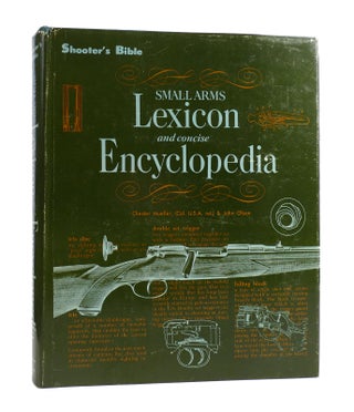 Item #187428 SMALL ARMS LEXICON AND CONCISE ENCYCLOPEDIA. John Olson Chester Mueller