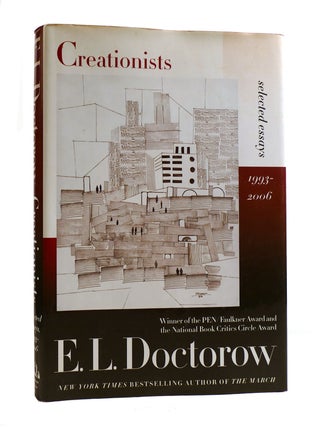 Item #187435 CREATIONISTS SELECTED ESSAYS 1993-2006. E. L. Doctorow