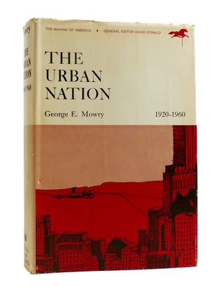 Item #187441 THE URBAN NATION 1920-1960. George E. Mowry