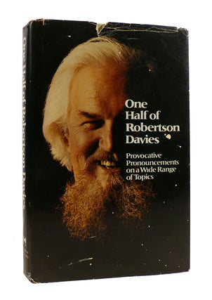 Item #187442 ONE HALF OF ROBERTSON DAVIES Provocative Pronouncements on a Wide Range of Topics....
