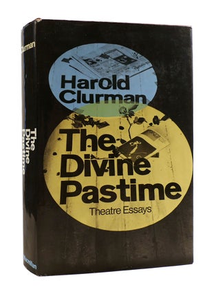 Item #187443 THE DIVINE PASTIME Theatre Essays. Harold Clurman