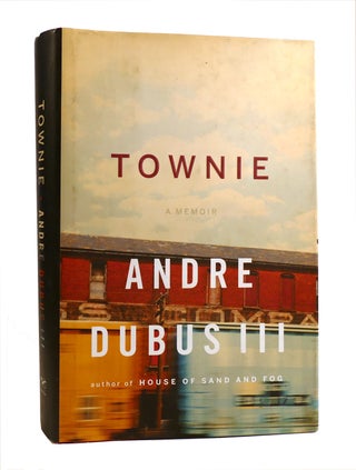 Item #187456 TOWNIE. Andre Dubus Iii