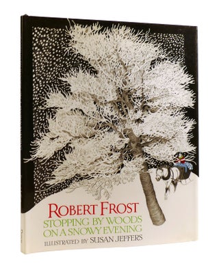 Item #187468 STOPPING BY WOODS ON A SNOWY EVENING. Robert Frost
