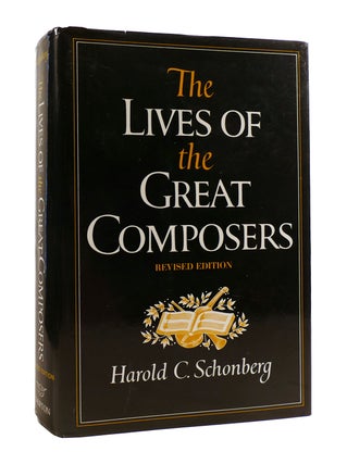 Item #187473 THE LIVES OF THE GREAT COMPOSERS. Harold C. Schonberg