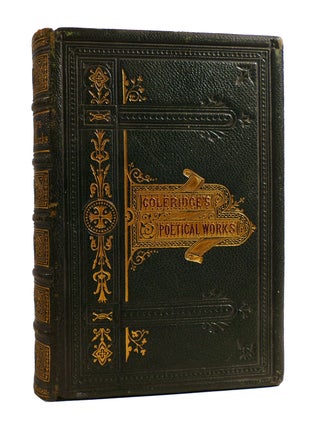 Item #187497 THE POETICAL WORKS OF SAMUEL T. COLERIDGE. Samuel T. Coleridge