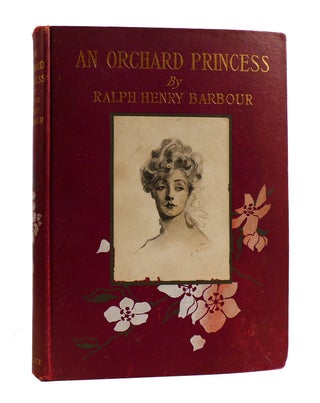 Item #187502 AN ORCHARD PRINCESS. Ralph Henry Barbour Ill Flagg James Montgomery