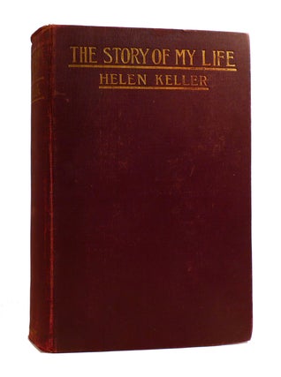Item #187510 THE STORY OF MY LIFE With Her Letters (1887-1901) and a Supplementary Account of Her...