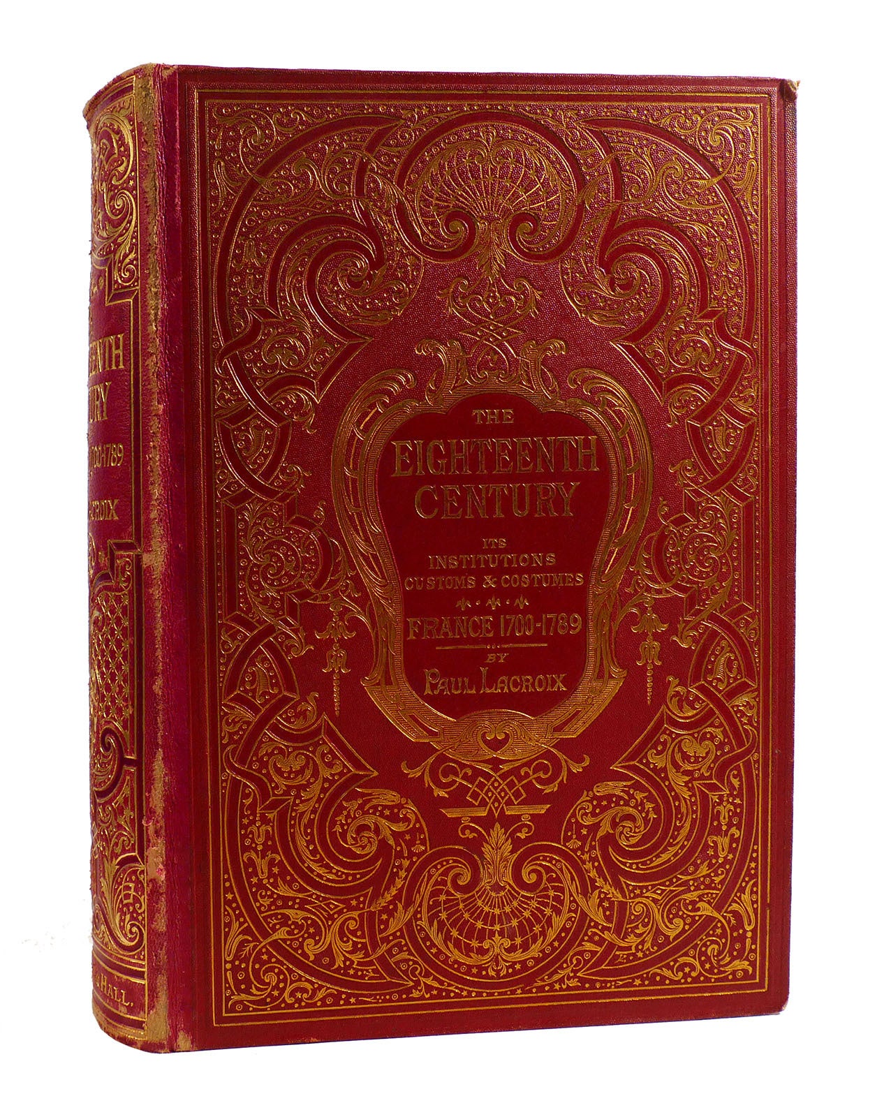 THE XVIIITH CENTURY; Its Institutions, Customs, and Costumes