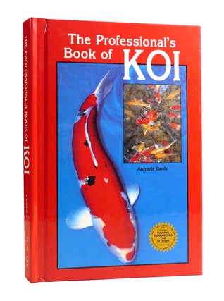 Item #187547 THE PROFESSIONAL'S BOOK OF KOI. Anmarie Barrie