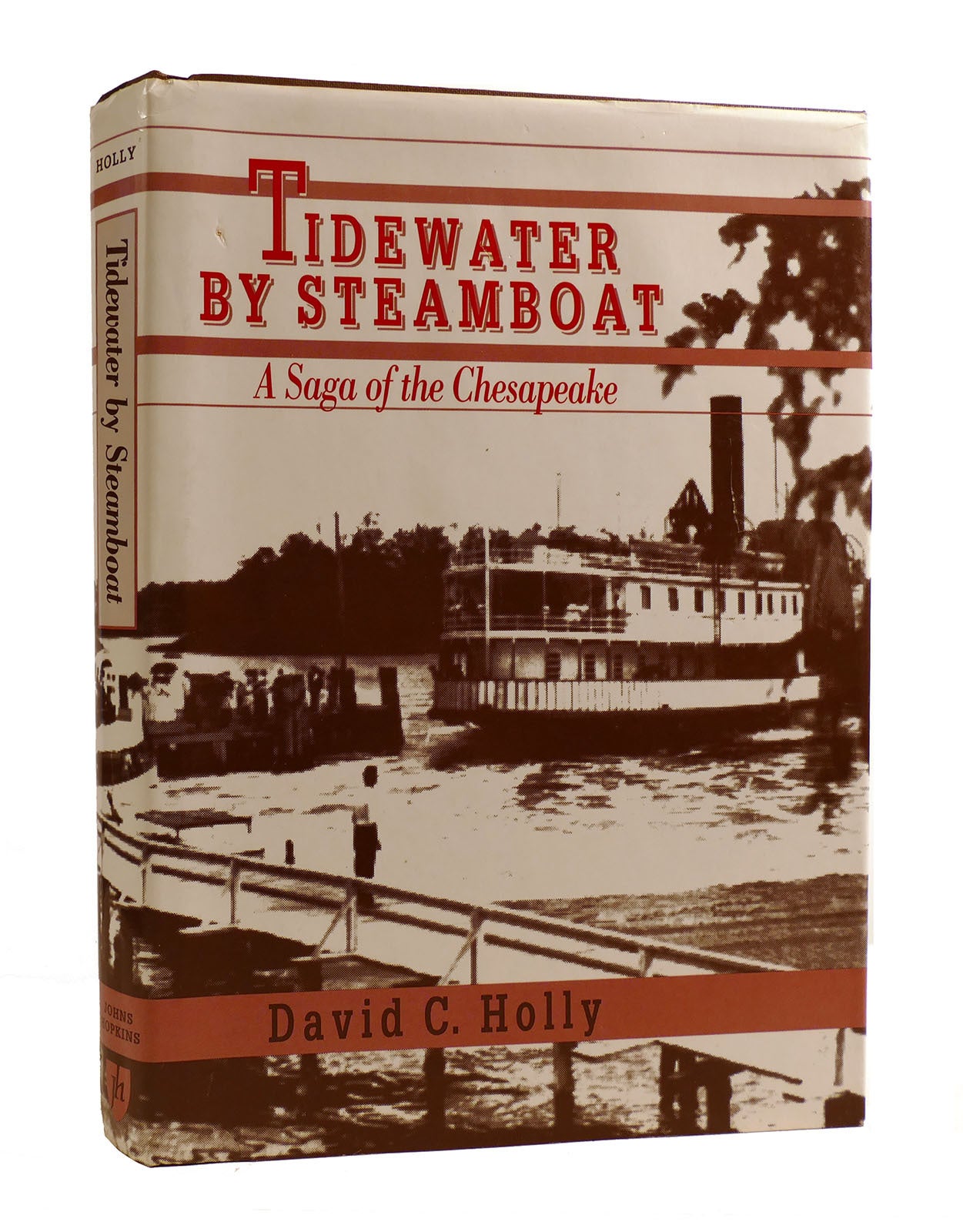 TIDEWATER BY STEAMBOAT A Saga of the Chesapeake | David C. Holly ...