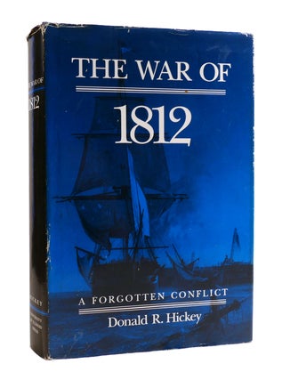 Item #187553 THE WAR OF 1812. Donald R. Hickey