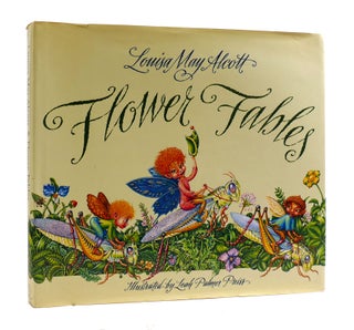 Item #187566 FLOWER FABLES. Louisa May Alcott