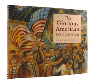 Item #187567 THE GLORIOUS AMERICAN SONGBOOK A Classic Illustrated Edition. Cooper Edens