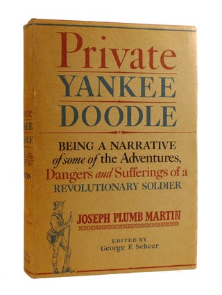 PRIVATE YANKEE DOODLE Being Narrative of Some of the Adventures, Dnagers and Sufferings of a...
