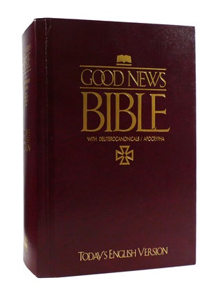 Item #187593 GOOD NEWS BIBLE With Deuterocanonicals / Apocrypha. Bible