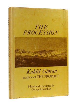 Item #187641 THE PROCESSION. Kahlil Gibran