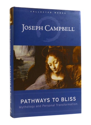Item #187677 PATHWAYS TO BLISS Mythology and Personal Transformation. Joseph Campbell