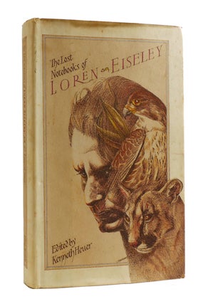 Item #187695 THE LOST NOTEBOOKS OF LOREN EISELEY. Kenneth Heuer