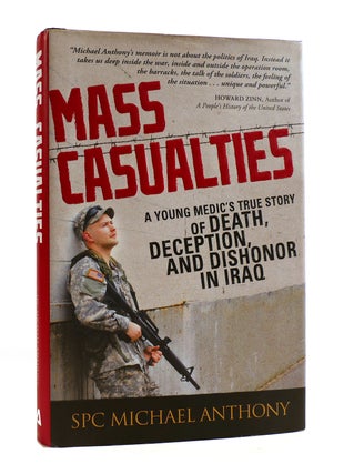 Item #187700 MASS CASUALTIES A Young Medic's True Story of Death, Deception, and Dishonor in...