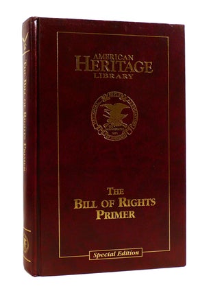 Item #187724 THE BILL OF RIGHTS PRIMER American Heritage Library. Les Adams Akhil Reed Amar