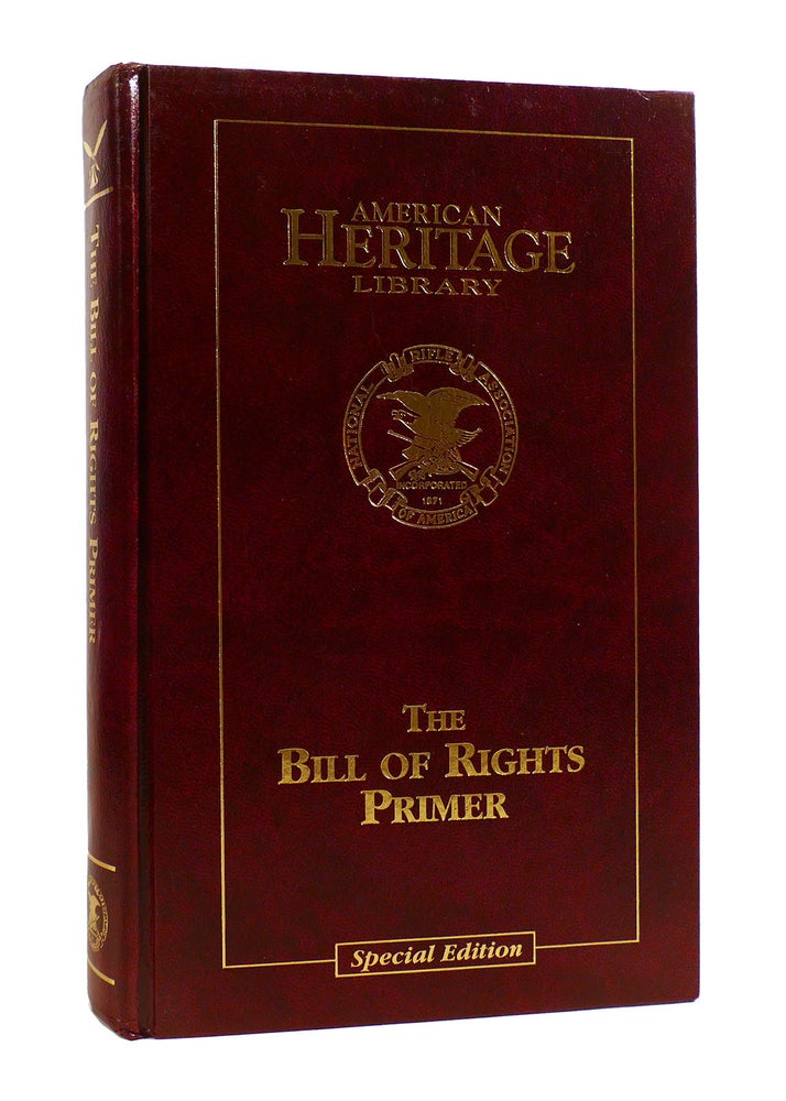 THE BILL OF RIGHTS PRIMER American Heritage Library Les Adams Akhil THE BILL OF RIGHTS PRIMER American Heritage Library Les Adams Akhil