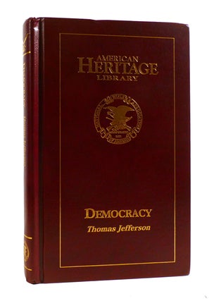 Item #187737 DEMOCRACY American Heritage Library. Thomas Jefferson