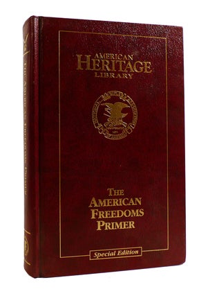Item #187738 THE AMERICAN FREEDOMS PRIMER American Heritage Library. Les Adams