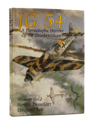 Item #187742 JG 54 A Photographic History of the Grunherzjager. Hannes Trautloft Werner Held,...