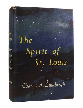 Item #187743 THE SPIRIT OF ST. LOUIS. Charles A. Lindbergh