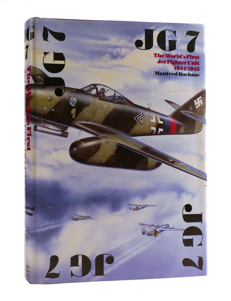 JG7 The World's First Jet Fighter Unit 1944-1945 | Manfred Boehme ...