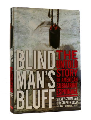 BLIND MAN'S BLUFF The Untold Story of American Submarine Espionage