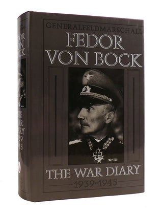 Item #187781 THE WAR DIARY 1939-1945. Fedor Von Bock