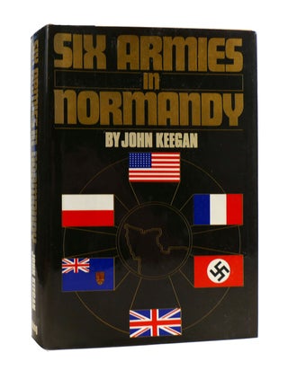 Item #187796 SIX ARMIES IN NORMANDY : From D-Day to the Liberation of Paris. John Keegan