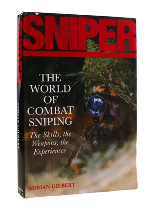 Item #187798 SNIPER: THE WORLD OF COMBAT SNIPING; The Skills, the Weapons, the Experiences....