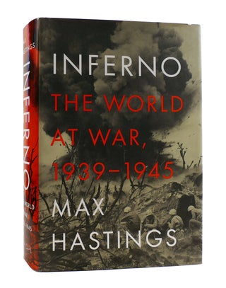 Item #187802 INFERNO The World At War, 1939-1945. Max Hastings
