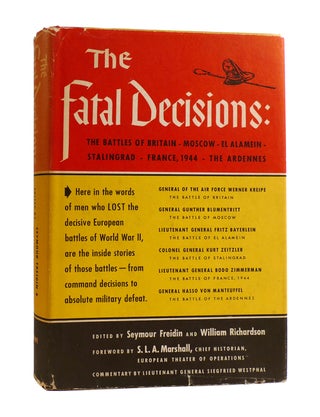 Item #187804 THE FATAL DECISIONS: Six Decisive Battles of the Second World War from the...