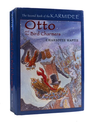 Item #187815 OTTO AND THE BIRD CHARMER. Charlotte Haptie