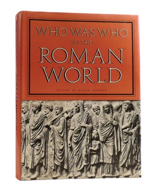 Item #187828 WHO WAS WHO IN THE ROMAN WORLD 753 BC - AD 476. Diana Bowder