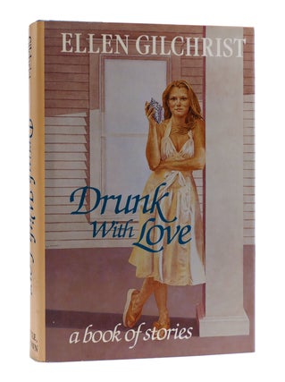 DRUNK WITH LOVE A Book of Stories