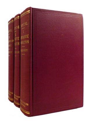 Item #188698 CAPITAL: A CRITIQUE OF POLITICAL ECONOMY IN 3 VOLUMES Vol. I Capitalistic...