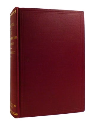 CAPITAL: A CRITIQUE OF POLITICAL ECONOMY IN 3 VOLUMES; Vol. I Capitalistic Production, Vol. II Capitalistic Circulation, Vol. III Capitalist Production As a Whole