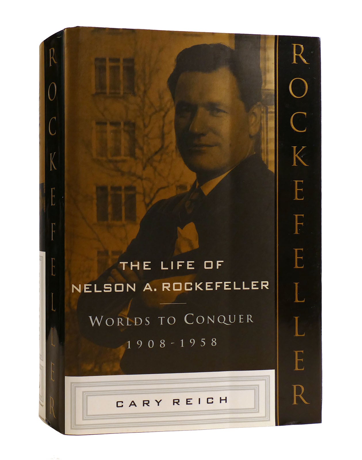 New Edition Rockefeller THE LIFE OF NELSON A. ROCKEFELLER Worlds to Conquer 1908-1958 | Cary ...