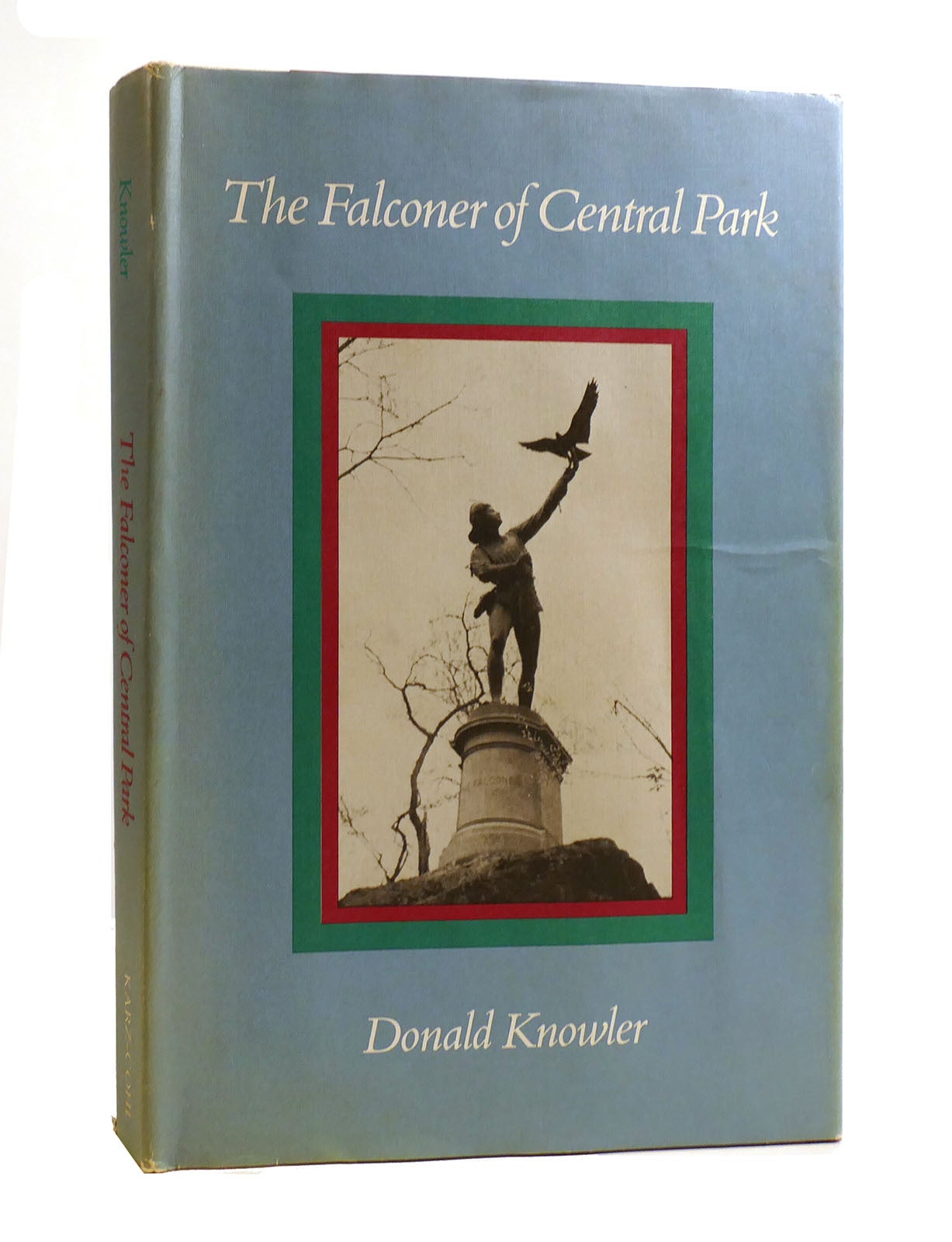 THE FALCONER OF CENTRAL PARK | Donald Knowler | First Edition; First ...