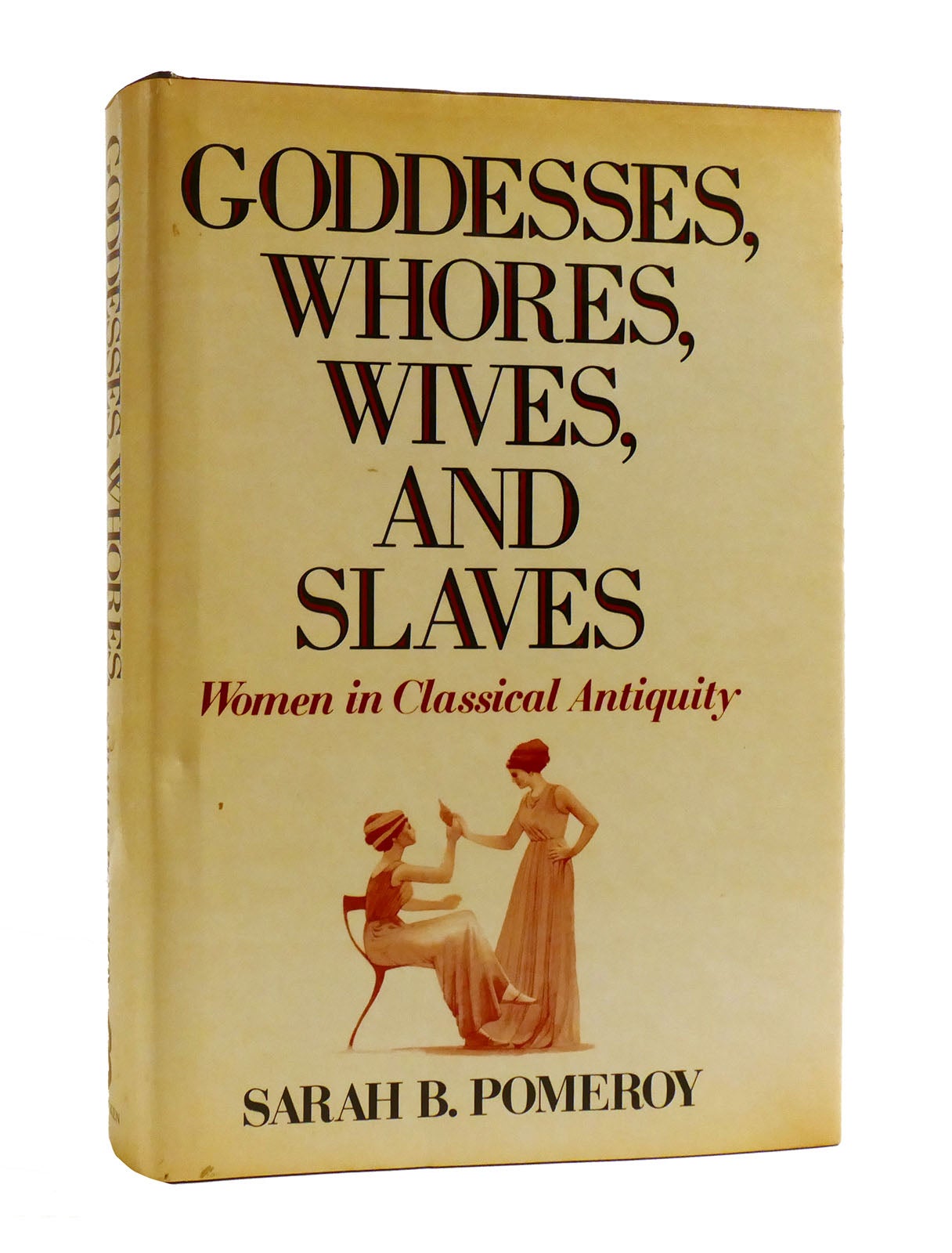 GODDESSES, WHORES, WIVES, AND SLAVES | Sarah B. Pomeroy | First Edition ...