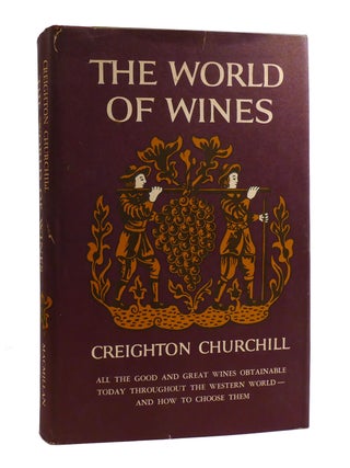 Item #189636 THE WORLD OF WINES. Creighton Churchill