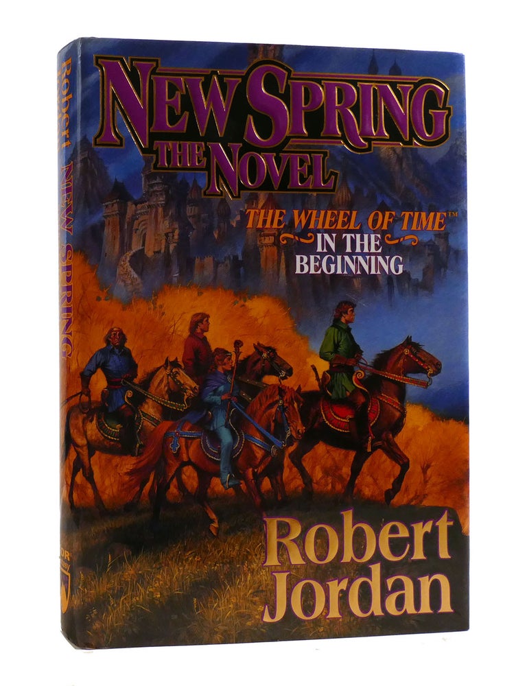 NEW SPRING: THE NOVEL | Robert Jordan | First Edition; First Printing