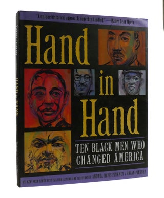 Item #189691 HAND IN HAND; Ten Black Men Who Changed America. Brian Pinkney Andrea Davis Pinkney