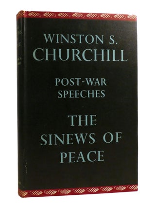 POST-WAR SPEECHES; Sinews of Peace, Europe Unite, in the Balance, Stemming the Tide, the Unwritten Alliance